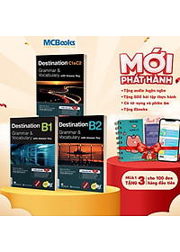 Trọn Bộ Giáo Trình Destination Grammar & Vocabulary B1, B2, C1&C2 (Kèm Đáp Án) Lẻ/combo