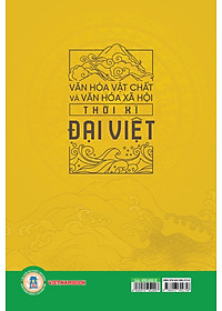 Văn Hóa Vật Chất Và Văn Hóa Xã Hội Thời Kì ĐẠI VIỆT (Bìa cứng)