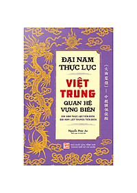 Đại Nam Thực Lục Việt Trung Quan Hệ Vựng Biên