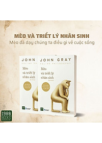 Mèo và triết lý nhân sinh - John Gray