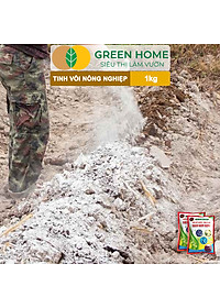 Tinh Vôi Nông Nghiệp Greenhome, Bao 1kg, Cải Tạo Đất, Sạch Nấm Bệnh, Bổ Sung Vi Lượng Giúp Lá To, Quả Nặng