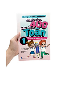 Sách - Tuyển Chọn 400 Bài Tập Toán 1 - Dành Cho Học Sinh Yêu Thích Toán