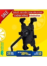 (CHỌN LOẠI) Giá Đỡ - Kẹp Điện Thoại Gắn Xe Đạp Và Xe Máy Vô Cùng Chắc Chắn - Hàng chính hãng dododios