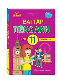 Sách Bài Tập Tiếng Anh Lớp 11 - Có Đáp Án