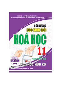 ComBo Bồi Dưỡng Học Sinh Giỏi Hoá Học 11 Theo Chuyên Đề Hoá Hữu Cơ + Vô Cơ ( 2 Tập - Dùng Chung Cho Các Bộ SGK Hiện Hành)
