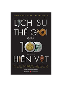 Lịch Sử Thế Giới Qua 100 Hiện Vật
