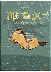 Sách - Mã Tiểu Dã - Vừa Chạy Vừa Khóc - Bìa Cứng - Tặng Kèm 1 Sticker A5 Nhựa Cán Kim Tuyến + 1 Standee Bìa Cứng + 2 Card Bo Góc