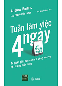 Sách The 4 Day Week - Tuần Làm Việc 4 Ngày
