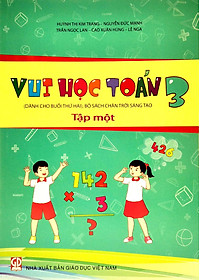 Vui Học Toán 3 - Tập 1 (Bộ Chân Trời Sáng Tạo)