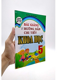 Bài Giảng Và Hướng Dẫn Chi Tiết Khoa Học 5