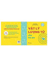 Bộ Sách Vỡ Lòng Về Khoa Học - Vật Lý Lượng Tử Cho Trẻ Em