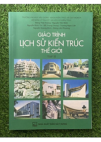 Combo trọn bộ _Giáo trình lịch sử kiến trúc thế giới Tập 1 & tập 2