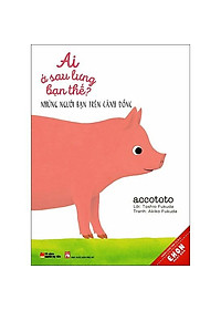 Ehon Nhật Bản (ASL2): Ai Ở Sau Lưng Bạn Thế ? (Bộ 6Q - Tặng Kèm Sổ Tay Giáo Dục Gia Đình Nhật Bản)