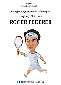 Tay Vợt Tennis - Roger Federer