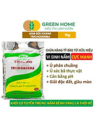 Nấm Đối Kháng Trichoderma Greenhome, Điền Trang, Bao 1kg, Ủ Phân Hữu Cơ, Ủ Rác, Đậu Tương, Khử Mùi, Cải Tạo Đất