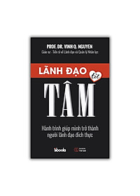 Combo 2 cuốn: LÃNH ĐẠO TỪ TÂM (Nguyễn Quang Vịnh) + NHÀ LÃNH ĐẠO KIM CƯƠNG (Michelle Nguyễn)