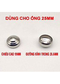 Đầu Chụp Inox Ống Tròn Dành Cho Ống Phi 19 - 22 -25 KB-945