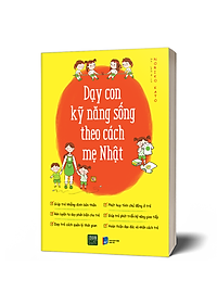Sách Dạy Con Kỹ Năng Sống Theo Cách Mẹ Nhật