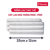 Combo 2 Miếng Lau Nhà Thế Hệ Mới Parroti Pro PAD2-PR01 - Kích Thước 33 x12 CM (Chỉ dùng được cho Bộ lau nhà Parroti Pro)