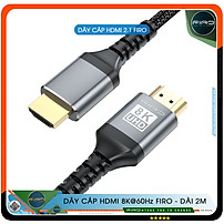 Cáp HDMI FIRO ATMOS - Dây HDMI 2.1 8K/60Hz/48Gbps - Dài 2M Lõi Dù Dùng Cho Tivi/ Máy Tính/ Playstation - Hàng Chính Hãng