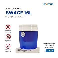 Bình lọc nước uống trực tiếp SWACF 16L | CWFNL Nano bạc, lõi lọc 7L, tốc độ lọc 2 - 4 lít/giờ, giữ khoáng thiết yếu - Công nghệ Mỹ