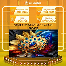 98C69B - Google Tivi QLED TCL 4K 98 inch 98C69B - Hàng Chính Hãng - Chỉ Giao Hồ Chí Minh