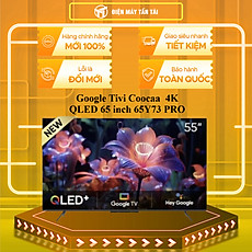 Smart Tivi Coocaa 65Y73 Pro 4K QLED 65 inch - Hàng chính hãng