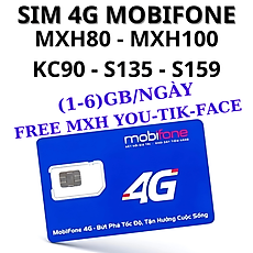 Sim 4G Mobifone MXH80-MXH100-KC90-S135-S159 Tặng (1-6)GB/Ngày Không Giới Hạn Truy Cập Mạng Xã Hội - Hàng Chính Hãng