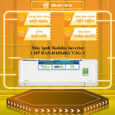 Máy lạnh Toshiba RAS-H10S4KCV2G-V 1HP Inverter Thái Lan - Hàng Chính Hãng (Chỉ giao HCM)