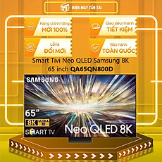 Smart Tivi Samsung Neo QLED 8K 65 Inch QA65QN800D QA65QN800DA 65QN800DA 65QN800D - Hàng chính hãng - Chỉ giao HCM