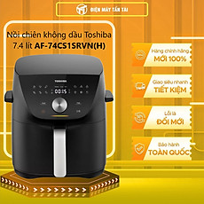 Nồi Chiên Không Dầu Toshiba AF-74CS1SRVN(H) - Hàng Chính Hãng