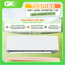 Máy Lạnh Toshiba Inverter 1 HP RAS-H10E2KCVG-V - Chỉ giao tại HCM
