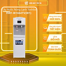 Cây nước nóng lạnh Toshiba RWF-W1664TV(W1) - Hàng chính hãng