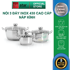 Bộ nồi inox đáy từ Fivestar 3 món nắp kính 3 đáy sandwich dùng được mọi bếp , tặng 1 vá canh