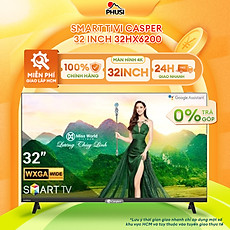 Smart Tivi Casper HD 32 inch 32HX6200