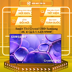 Smart Tivi Crystal UHD Samsung 4K 43 inch UA43U8500F - HÀNG CHÍNH HÃNG - CHỈ GIAO HCM
