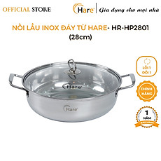 Nồi lẩu inox đáy từ HR - HP2801 (28cm) - Thương hiệu Hare -  lỗi 1 đổi 1