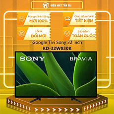 Google Tivi Sony 32 inch KD-32W830K - Hàng chính hãng - Giao tại Hà Nội và 1 số tỉnh toàn quốc
