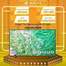 Smart Tivi Samsung 4K 43 inch UA43DU8000 43DU8000 - Hàng chính hãng - Chỉ giao HCM