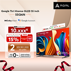 Google Tivi Hisense QLED Hisense 55 inch 55Q6N Google Assistant Có Tiếng Việt, Bảo Hành 3 Năm - Hàng Chính Hãng