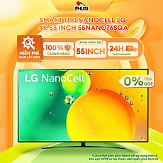 Smart Tivi NanoCell LG 4K 55 inch 55NANO76SQA - Hàng Chính Hãng - Chỉ Giao Hồ Chí Minh