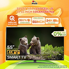 Smart Tivi NanoCell LG 4K 55 inch 55NANO86TNA
