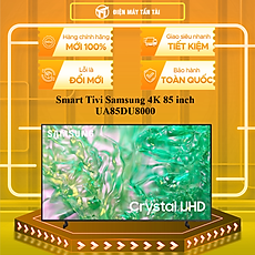 Smart Tivi Samsung 4K 85 inch UA85DU8000 85DU8000 - Hàng chính hãng - Chỉ giao HCM