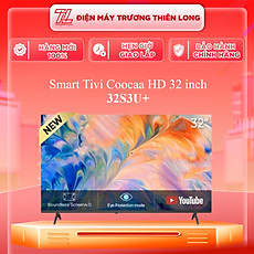 Smart TV HD Coocaa 32 Inch Wifi - Model 32S3U+ - Hàng Chính Hãng