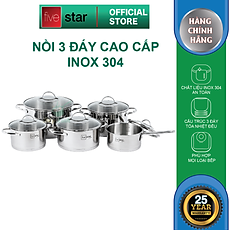Bộ nồi quánh inox 304 FiveStar 3 đáy từ 5 món nắp kính , quai oval , Tặng 10 muỗng inox