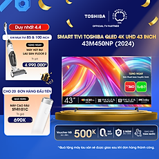 Smart Tivi QLED TOSHIBA 43 inch 43M450NP, Màn Hình Quantum Dot 4K UHD - Loa 24W - Lắp Đặt Toàn Quốc - Hàng Chính Hãng