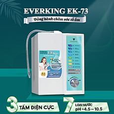 Máy Lọc Nước Điện Giải iON Kiềm EVERKING EK-73 - Hàng Chính Hãng
