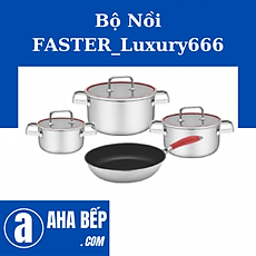 Bộ Nồi Faster Luxury 666. Hàng Chính Hãng