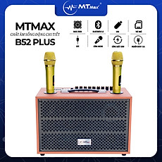 Loa Di Động Karaoke 10 Nút MTMAX B52Plus - Bass 20 Âm Thanh Trung Thực Đa Dạng Kết Nối BT, AUX, USB, TF Hàng chính hãng
