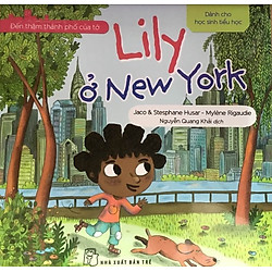 Đến Thăm Thành Phố Của Tớ – Lily Ở New York